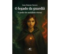 O legado da guardia. O poder do medalhão eterno