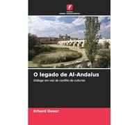 O legado de Al-Andalus: Diálogo em vez de conflito de culturas