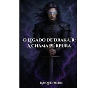 O Legado de Drak-Ur: A Chama Púrpura