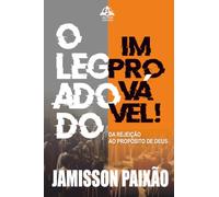 O LEGADO DO IMPROVAVEL. CL