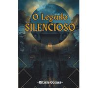 O Legado Silencioso