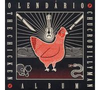 O Lendário Chucrobillyman - The Chicken Album (10" Vinyl)