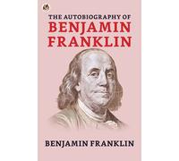 O. Leon Reid Benjamin Frankli The Autobiography of Benjamin Frankli (Tascabile)