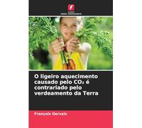 O ligeiro aquecimento causado pelo CO¿ é contrariado pelo verdeamento da Terra