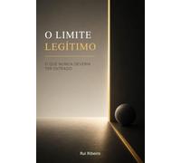 O Limite Legítimo: O que Nunca Deveria Ter Entrado