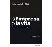 O l'impresa, o la vita. Storie organizzative ed epiche