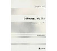 O l'impresa, o la vita. Storie organizzative ed epiche