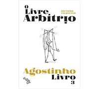 O Livre Arbítrio - Livro 3