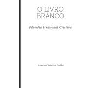 O livro Branco: "Filosofia Irracional Criativa"