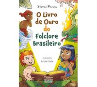 O livro de ouro do Folclore Brasileiro (Em Portugues do Brasil)