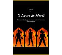 O Livro do Herói: Seu Diário de Batalhas e Vitórias