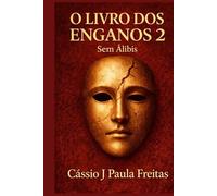 O Livro dos Enganos 2: Sem Álibis