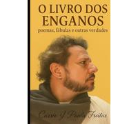 O Livro dos Enganos: poemas, fábulas e outras verdades