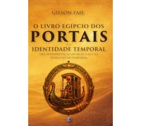 O Livro Egípcio dos Portais e a Identidade Temporal: Uma interpretação do Duat à luz da Teoria do Nó Temporal