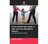 O livro infantil para ajudar a lidar com uma situação de divórcio: Uma análise baseada em critérios