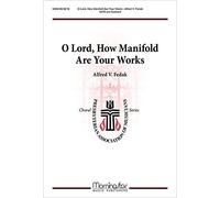O Lord, How Manifold Are Your Works - CHORAL SCORE