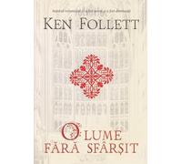 O lume fara sfarsit - Ken Follett