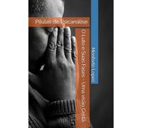 O Luto e Suas Fases - Uma visão Cristã: Pílulas de Psicanálise