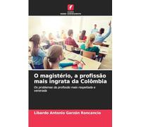 O magistério, a profissão mais ingrata da Colômbia: Os problemas da profissão mais respeitada e venerada