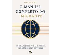 O Manual Completo do Imigrante: Do Planejamento à Carreira de Sucesso