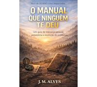 O manual que ninguém te deu