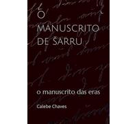 O manuscrito de šarru - Calebe Chaves: o manuscrito das eras