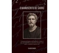 O manuscrito de šarru - Calebe Chaves: o manuscrito das eras