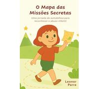 O Mapa das Missões Secretas: Uma jornada de autodefesa para reconhecer o abuso infantil
