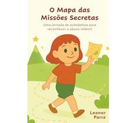 O Mapa das Missões Secretas: Uma jornada de autodefesa para reconhecer o abuso infantil
