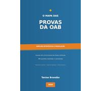 O mapa das provas da OAB:: Análise Estatística e Resolução dos Últimos 6 exames