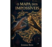 O MAPA DOS IMPOSSÍVEIS