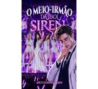 O MEIO-IRMÃO DA IDOL: Um Dark Romance proibido entre meio-irmãos, com vingança, tabus estilhaçados e um amor tóxico no implacável mundo do K-pop