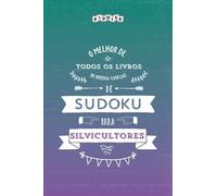 O melhor de todos os livros de quebra-cabeças de Sudoku para silvicultores (Edizione Portoghese)
