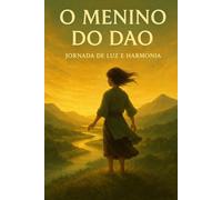 O Menino do Dao: Jornada de Luz e Harmonia