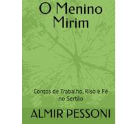 O Menino Mirim: Contos de Trabalho, Riso e Fé no Sertão