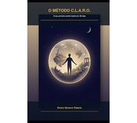 O MÉTODO C.L.A.R.O.: O seu primeiro sonho lúcido em 30 dias