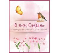 O Meu Caderno | Um Espaço Para Escrever, Planear e Sonhar! | Notebook Pautado e Criativo (8.5x11): Um caderno versátil para crianças e jovens ... e organizarem ideias de forma criativa!