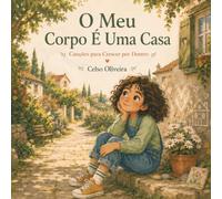 O Meu Corpo É Uma Casa
