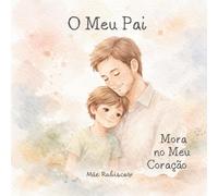 O Meu Pai Mora no Meu Coração