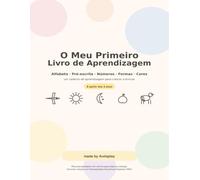 O Meu Primeiro Livro de Aprendizagem: Alfabeto · Pré-escrita · Números · Formas · Cores