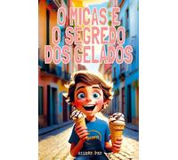 O Micas e o Segredo dos Gelados