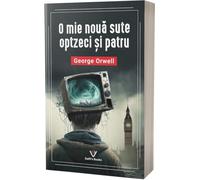 O mie noua sute optzeci si patru - George Orwell