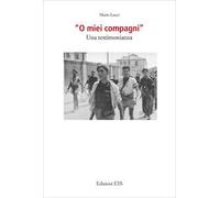 «O miei compagni». Una testimonianza
