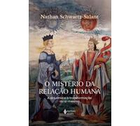 O MISTÉRIO DA RELAÇÃO HUMANA