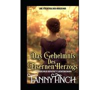 O Mistério Do Duque De Ferro: Romance Histórico Regencial