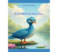 O MISTÉRIO DO PATO AZUL