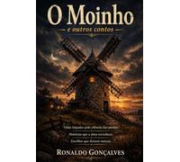 O MOINHO e outros contos