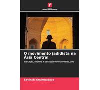 O movimento jadidista na Ásia Central: Educação, reforma e identidade no movimento jadid