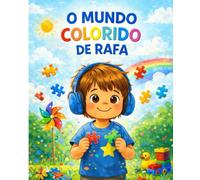 O Mundo Colorido de Rafa