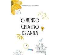 O MUNDO CRIATIVO DE ANNA